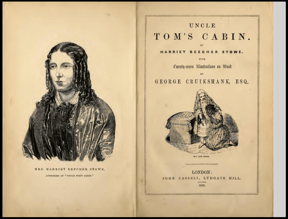 Two-page spread from Uncle Tom's Cabin, 1852. The left-hand page shows an engraving of Harriet Beecher Stowe from the waist up, seated and looking to her right. She has dark hair which falls in ringlets either side of her face and her dress is dark with a white lace collar. The right hand page has the book's title and an illustration of a scene from the novel, showing a White child comforting a kneeling Black woman.